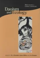 Daoism & Ecology - Ways Within a Cosmic Landscape (en anglais) - Daoism & Ecology - Ways Within a Cosmic Landscape