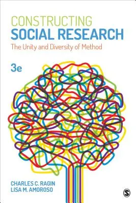 Construire la recherche sociale : L'unité et la diversité des méthodes - Constructing Social Research: The Unity and Diversity of Method