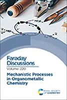 Processus mécanistiques en chimie organométallique : Discussion de Faraday 220 - Mechanistic Processes in Organometallic Chemistry: Faraday Discussion 220