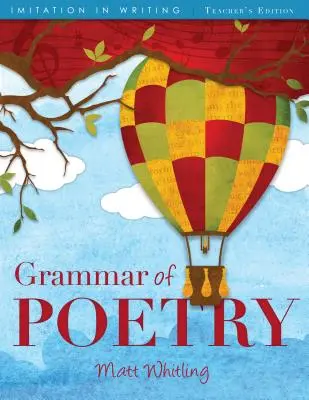 Grammaire de la poésie : Édition pour enseignants - Grammar of Poetry: Teacher's Edition