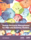 Gestion des ressources humaines pour les MBA et les masters en gestion d'entreprise - Human Resource Management for MBA and Business Masters