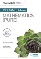 Mes notes de révision : OCR B (MEI) A Level Mathematics (Pure) - My Revision Notes: OCR B (MEI) A Level Mathematics (Pure)