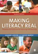 Faire de l'alphabétisation une réalité : théories et pratiques pour l'apprentissage et l'enseignement - Making Literacy Real: Theories and Practices for Learning and Teaching