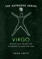 Astrosex : Vierge - Comment faire l'amour selon votre signe astrologique - Astrosex: Virgo - How to have the best sex according to your star sign