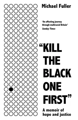 « Kill The Black One First » (Tuez d'abord le Noir) - Des mémoires d'espoir et de justice - 