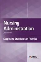Administration des soins infirmiers - Champ d'application et normes de pratique - Nursing Administration - Scope and Standards of Practice