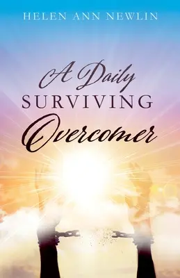 Une survivante au quotidien - A Daily Surviving Overcomer