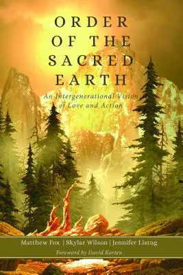 L'ordre de la Terre sacrée : Une vision intergénérationnelle de l'amour et de l'action - Order of the Sacred Earth: An Intergenerational Vision of Love and Action