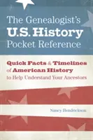 Le guide de poche de l'histoire des États-Unis du généalogiste - The Genealogist's U.S. History Pocket Reference