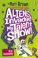 Des extraterrestres ont envahi mon spectacle de talents ! - Aliens Invaded My Talent Show!