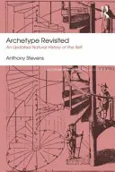 L'archétype revisité : Une histoire naturelle du moi mise à jour - Archetype Revisited: An Updated Natural History of the Self