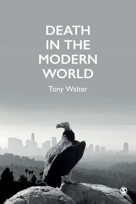 La mort dans le monde moderne - Death in the Modern World