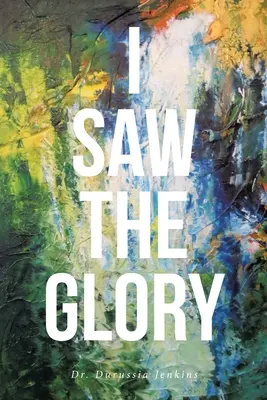 J'ai vu la gloire - I Saw the Glory