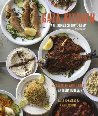 La cuisine de Gaza : Un voyage culinaire palestinien - The Gaza Kitchen: A Palestinian Culinary Journey