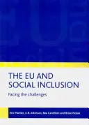 L'UE et l'inclusion sociale : Relever les défis - The EU and Social Inclusion: Facing the Challenges