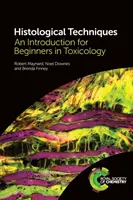 Techniques histologiques : Une introduction pour les débutants en toxicologie - Histological Techniques: An Introduction for Beginners in Toxicology