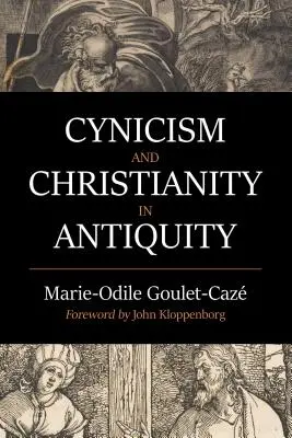 Cynisme et christianisme dans l'Antiquité - Cynicism and Christianity in Antiquity