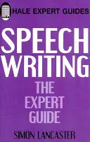 Speechwriting : Le guide de l'expert - Speechwriting: The Expert Guide