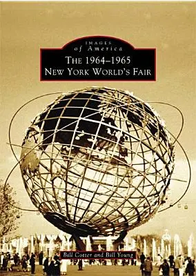 L'exposition universelle de New York 1964-1965 - The 1964-1965 New York World's Fair