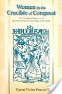 Les femmes dans le creuset de la conquête : La genèse sexuée de la société hispano-américaine, 1500-1600 - Women in the Crucible of Conquest: The Gendered Genesis of Spanish American Society, 1500-1600