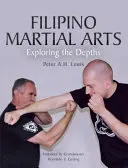 Arts martiaux philippins : explorer les profondeurs - Filipino Martial Arts: Exploring the Depths