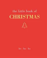 Le Petit Livre de Noël : Ho Ho Ho - The Little Book of Christmas: Ho Ho Ho