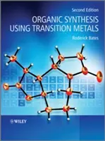 Synthèse organique à l'aide de métaux de transition - Organic Synthesis Using Transition Metals