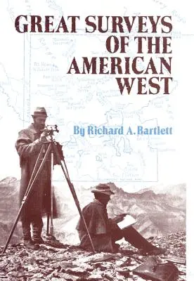 Grandes enquêtes sur l'Ouest américain, volume 38 - Great Surveys of the American West, Volume 38