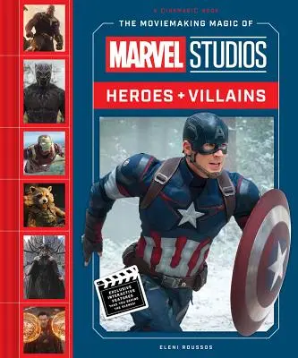 La magie cinématographique de Marvel Studios : Héros et méchants - The Moviemaking Magic of Marvel Studios: Heroes & Villains
