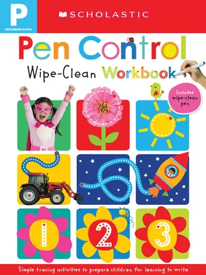 Pen Control : Scholastic Early Learners (Wipe-Clean) - Pen Control: Scholastic Early Learners (Wipe-Clean)