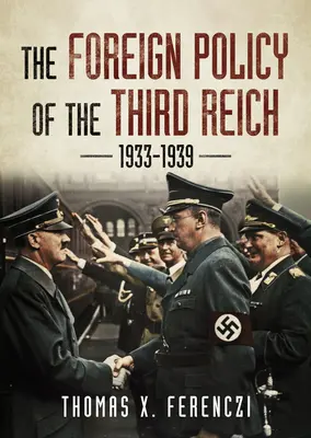 La politique étrangère du Troisième Reich 1933-1939 - The Foreign Policy of the Third Reich 1933-1939
