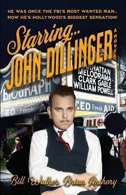 Avec... John Dillinger - Starring... John Dillinger