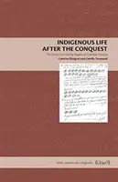 La vie indigène après la conquête : Les papiers de la famille de la Cruz du Mexique colonial - Indigenous Life After the Conquest: The de la Cruz Family Papers of Colonial Mexico