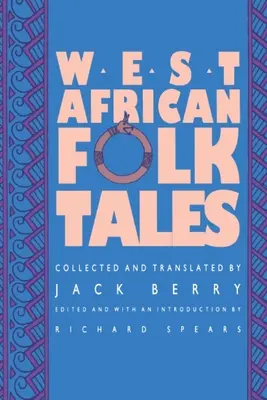 Contes populaires d'Afrique de l'Ouest - West African Folktales