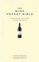 Wine Pocket Bible - Tout ce qu'un amateur de vin doit savoir - Wine Pocket Bible - Everything a wine lover needs to know