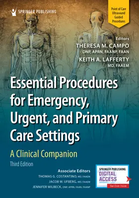 Essential Procedures for Emergency, Urgent, and Primary Care Settings, Third Edition : Un compagnon clinique - Essential Procedures for Emergency, Urgent, and Primary Care Settings, Third Edition: A Clinical Companion