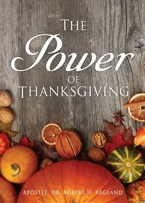 Le pouvoir de l'action de grâce - The Power of Thanksgiving