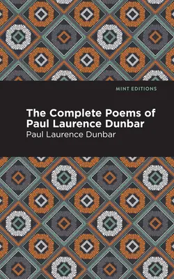 Les poèmes complets de Paul Laurence Dunbar - The Complete Poems of Paul Laurence Dunbar