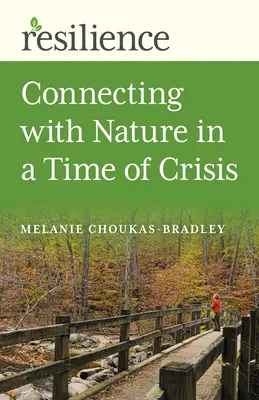 La résilience : Se connecter à la nature en temps de crise - Resilience: Connecting with Nature in a Time of Crisis