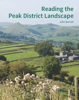 Lire le paysage du Peak District - Reading the Peak District Landscape