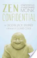 Zen Confidential : Confessions d'un moine égaré - Zen Confidential: Confessions of a Wayward Monk