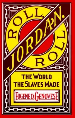 Roll, Jordan, Roll : Le monde des esclaves - Roll, Jordan, Roll: The World the Slaves Made