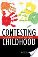 La contestation de l'enfance : Autobiographie, traumatisme et mémoire - Contesting Childhood: Autobiography, Trauma, and Memory