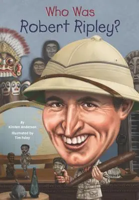 Qui était Robert Ripley ? - Who Was Robert Ripley?