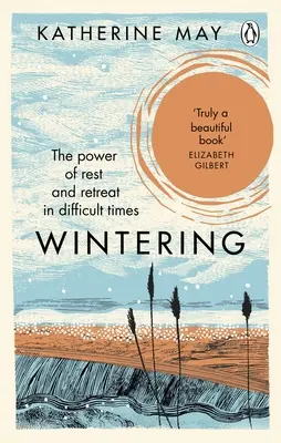 L'hivernage - Le pouvoir du repos et de la retraite dans les moments difficiles - Wintering - The Power of Rest and Retreat in Difficult Times