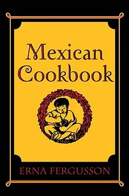 Livre de cuisine mexicaine - Mexican Cookbook