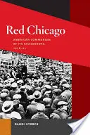 Red Chicago : Le communisme américain à la base, 1928-35 - Red Chicago: American Communism at Its Grassroots, 1928-35