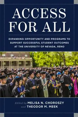 L'accès pour tous : Élargir les possibilités et les programmes pour favoriser la réussite des étudiants à l'Université du Nevada, Reno - Access for All: Expanding Opportunity and Programs to Support Successful Student Outcomes at University of Nevada, Reno