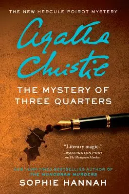 Le mystère des trois quarts : Le nouveau mystère d'Hercule Poirot - The Mystery of Three Quarters: The New Hercule Poirot Mystery