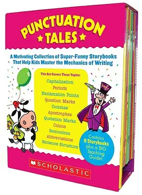 Punctuation Tales : Une collection motivante de livres d'histoires super drôles qui aident les enfants à maîtriser les mécanismes de l'écriture [avec le guide de l'enseignant]. - Punctuation Tales: A Motivating Collection of Super-Funny Storybooks That Help Kids Master the Mechanics of Writing [With Teacher's Guide]